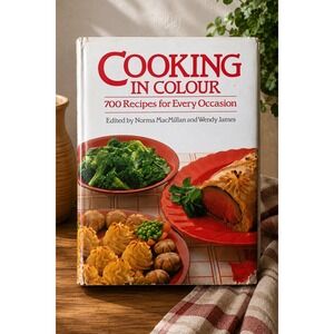 Cooking in Colour 700 Recipes for Every Occasion Vintage 1984 Hardcover Cookbook
